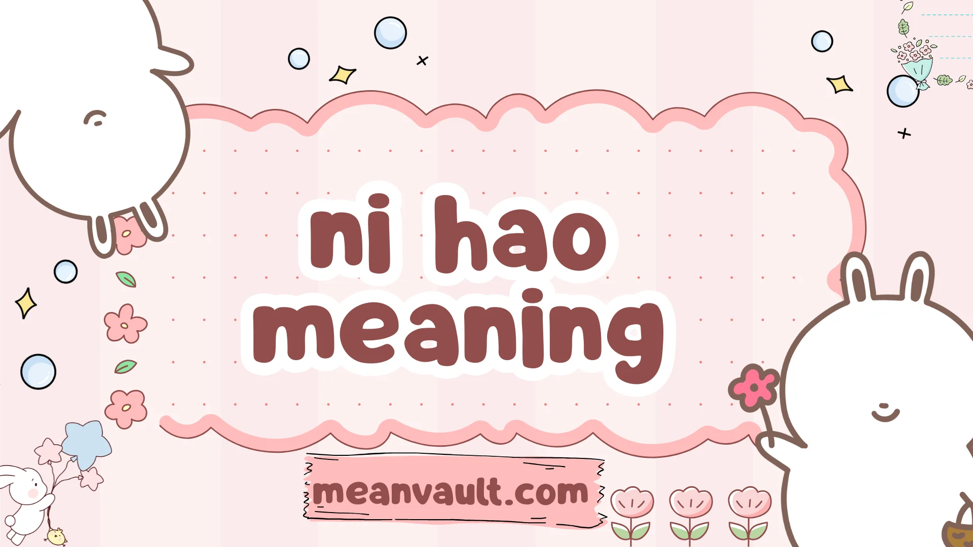 Ni Hao Meaning: Understanding the Greeting, Its Cultural Roots, and ...