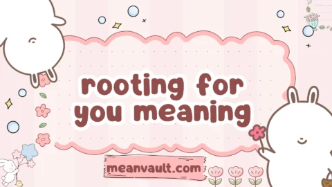 rooting for you meaning