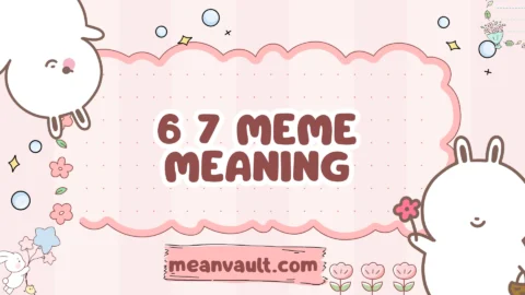 6 7 meme meaning